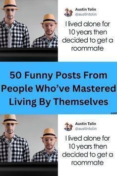 two men with hats on their heads and the words 50 funny posts from people who've mastered living by themselves