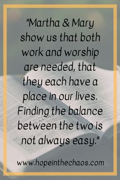 an open book with the words martha & mary show us that both work and worship are needed