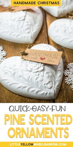 homemade handmade christmas ornaments with text overlay that reads quick - easy - fun pine scented ornaments