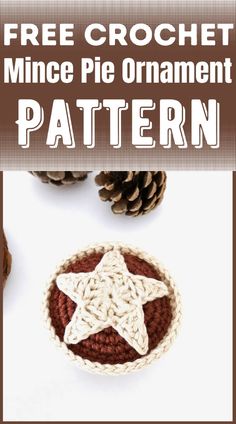 the free crochet pattern for a mini pie ornament with a star on it