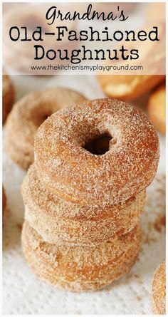 an image of old fashioned doughnuts stacked on top of each other with the words grandma's old - fashioned doughnuts