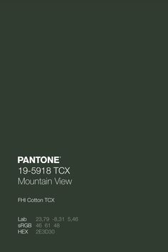 the pantone mountain view color swatch is shown in dark green, with black and white