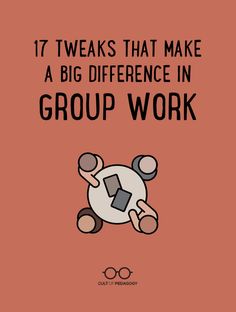 a poster with the words 11 tweaks that make a big difference in group work