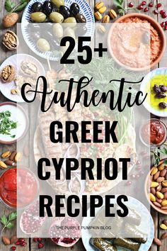 greek food with text overlay that reads 25 authentic greek crypt recipes