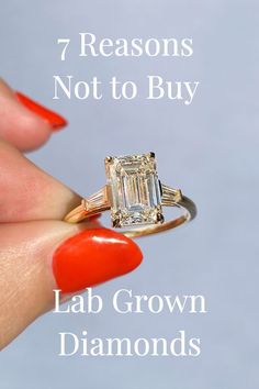 a woman's hand holding an engagement ring with the words 7 reasons not to buy lab grown diamonds