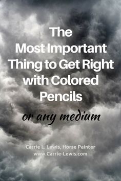 the most important thing to get right with colored pencils or any medium - sized pen