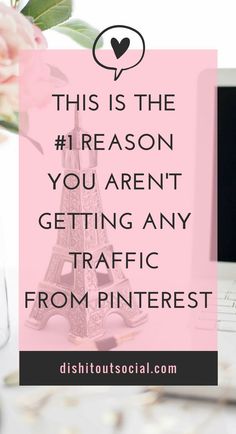 a laptop computer sitting on top of a desk next to a pink flower and the words, this is the reason you aren't getting any traffic from pinterest