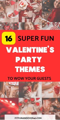 valentine's party themes with the text, 16 super fun valentine's party themes to wow your guests