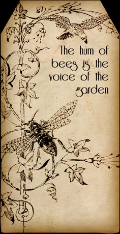 an old book with the words, the hum of bees is the voice of the garden