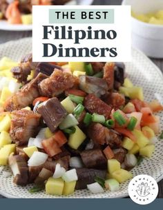 a plate full of food with the title overlay reading the best filipino dinners