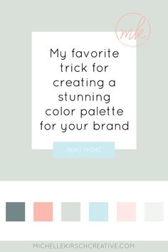 the text reads, my favorite trick for creating a stunning color palette for your brand