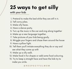 the 25 ways to get silly with your kids is an easy way to teach them