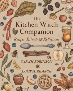 the kitchen witch companion recipe, rituals and reflections