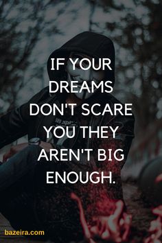 If your dreams don't scare you they aren't big enough. School Motivation Quotes, Daily Quote, Insightful Quotes, Dont Be Afraid, School Motivation, Do It Right, Motivation Quotes, Daily Quotes, Dream Big