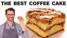 a man holding a piece of cake in front of him and the words, the best coffee cake