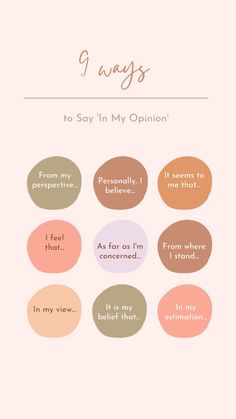 an info sheet with the words i always say to someone in their opinion, and there are