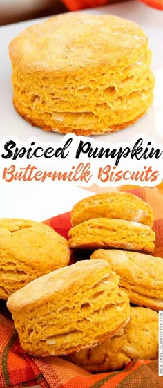 several biscuits stacked on top of each other with the words spiced pumpkin buttermilk biscuits