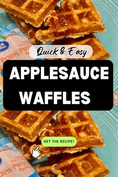 two waffles stacked on top of each other with the words quick and easy applesauce waffles