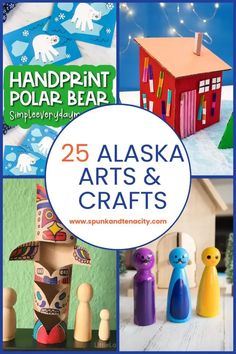 the cover of 25 alaska arts and crafts book with images of wooden toys, paper houses, and other items