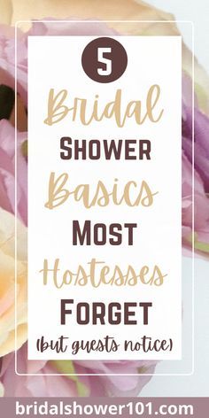 flowers with the text 5 bridal shower basics most horsies for brides