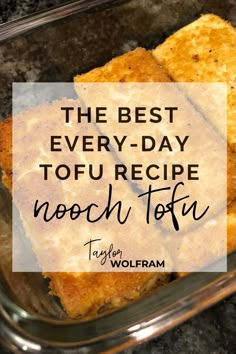 the best every - day tofu recipe nooch tofu