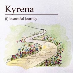 a drawing of a path with flowers on it and the words kyrena above it