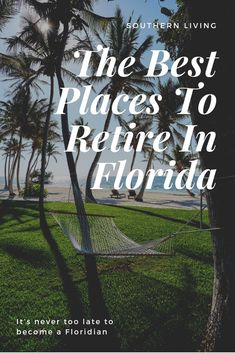 a hammock in the grass next to palm trees with text that reads, the best places to retrieve in florida