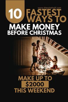 an advertisement for the 10 fastest ways to make money before christmas