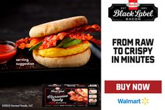 an advertisement for black label's bacon and egg sandwich with the caption from raw to crispy in minutes