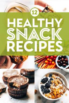 twelve healthy snack recipes with text overlay