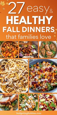 the cover of 27 easy and healthy fall dinners that families love