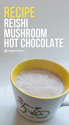 there is a cup of hot chocolate with whipped cream in it and the words recipe reishi mushroom hot chocolate