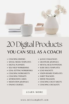 a white table with flowers in a vase and the words 20 digital products you can sell as a coach