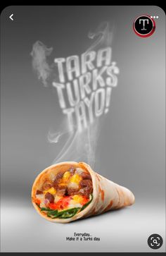 a burrito is shown with the words tara turks tyo in white letters