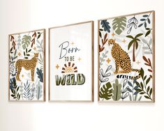 three framed art pieces with animals and plants on them, one is saying be kind to be wild