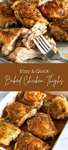 baked chicken thighs in a baking dish with a fork on top and the words easy & quick baked chicken thighs