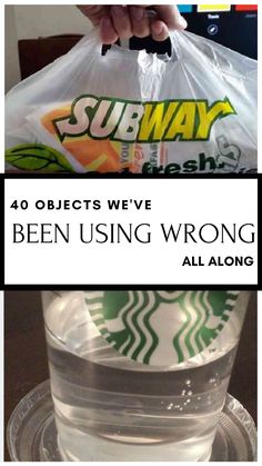 a person holding a plastic bag with the words, 40 objects we've been using wrong