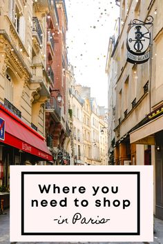 there is a sign that says where you need to shop in paris