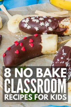 chocolate covered banana on sticks with text overlay that says 8 no bake classroom recipes for kids