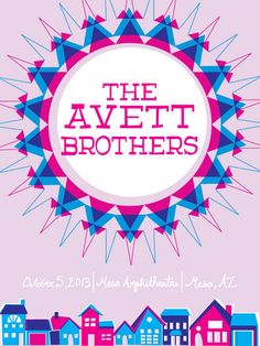 the avett brothers poster on a pink background with blue and red buildings in the foreground