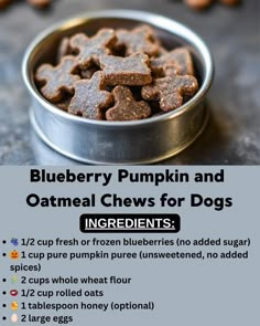 a metal bowl filled with blueberry pumpkin and oatmeal chews for dogs