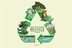 save the planet recycle now poster with animals and plants inside it, on a light green background