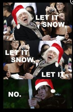 an old man wearing a santa hat and holding a sign with the words let it snow, let it no