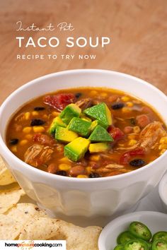 a bowl of taco soup with avocado toppings with a side of chilis Meal Rotation