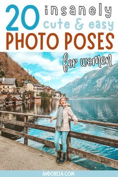 a woman standing on a pier with the words 20 insanely cute and easy photo poses for women