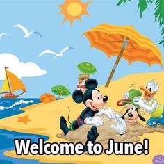 a cartoon mickey mouse is on the beach with other disney characters and an umbrella that says welcome to june