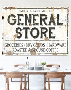 an old sign that says general store on the side of a wall in a dining room