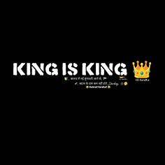 a black background with the words king is king and a crown on it's side