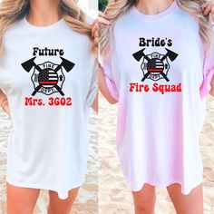 two women wearing t - shirts that say, fire squad and future bride's