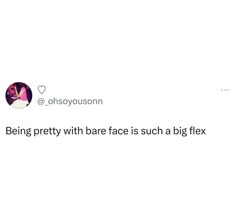 someone posted a tweet about being pretty with bareface